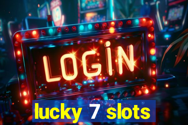 lucky 7 slots